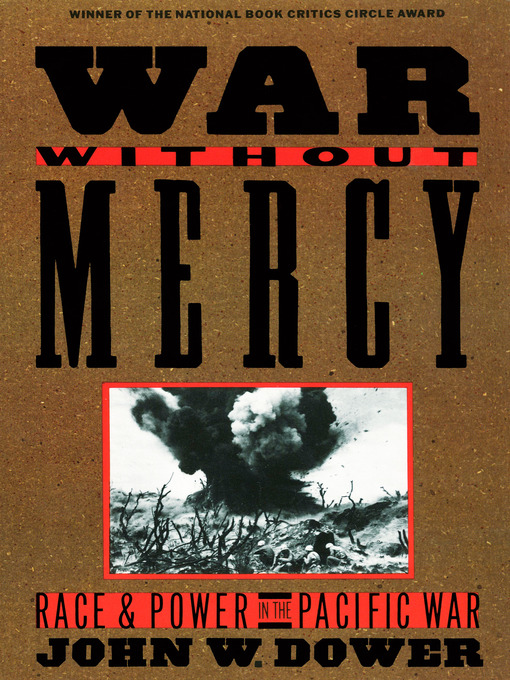 Title details for War without Mercy by John Dower - Available